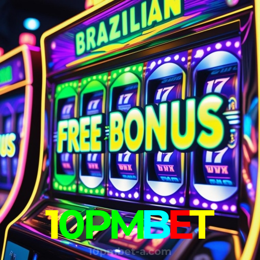 10PMBET：Em cada giro, novas vitórias! Venha jogar nas melhores slots!