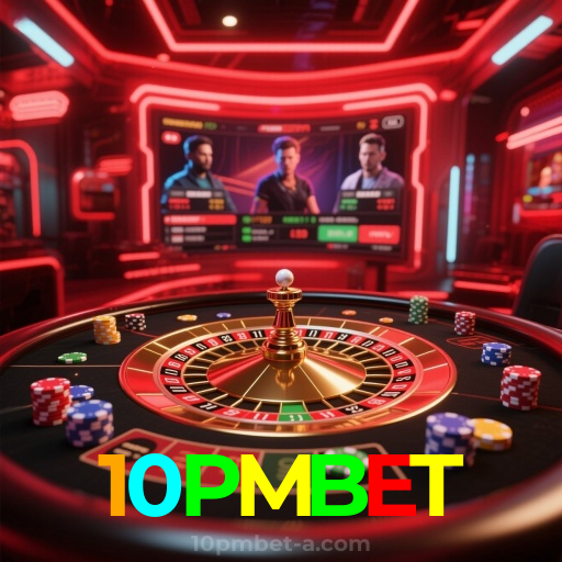 10PMBET：O cassino online mais emocionante está aqui! Aposte agora!