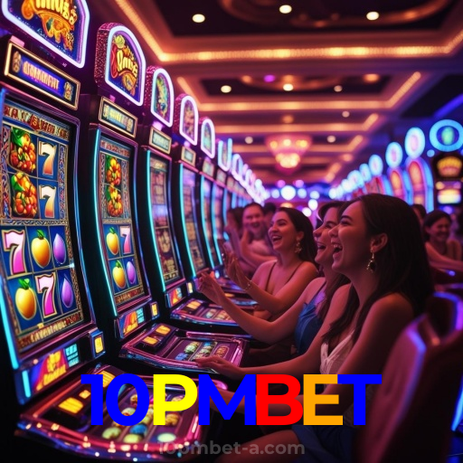 10PMBET：Jogue slots, aposte no futebol e vença em grande estilo!