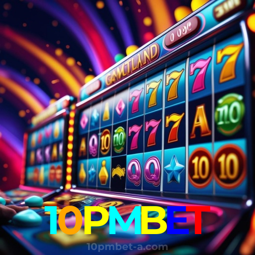 10PMBET：Em cada giro nas slots, a vitória está ao seu alcance!