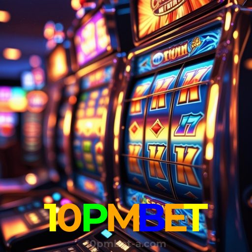 10PMBET：Jogue slots, aposte no futebol e ganhe prêmios incríveis no cassino online!