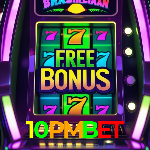 10PMBET：Jogue slots, poker e aposte no futebol no cassino online mais emocionante!