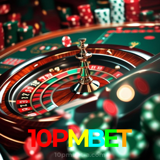 10PMBET：Cada giro nas roletas é uma chance de vitória! Aposte agora!