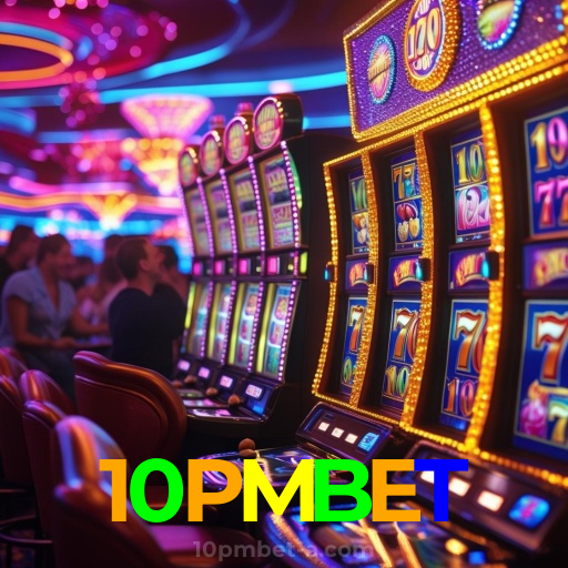 10PMBET：Aposte nas melhores máquinas caça-níqueis e leve o jackpot!
